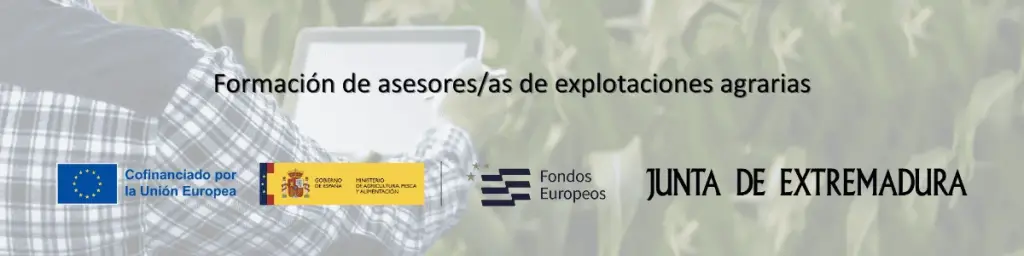 Formación de asesores y asesoras de explotaciones agrarias impulsada por la Junta de Extremadura y cofinanciada por la Unión Europea a través de los Fondos FEADER